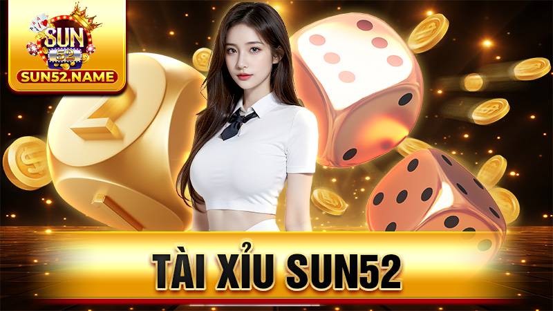 Tài xỉu Sun52